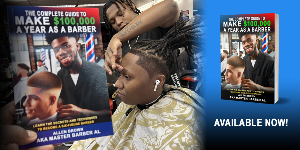 Exciting News: My New Book "The Complete Guide to Make $100,000 a Year as a Barber" Is Now Available!